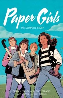 Paper Girls: The Complete Story