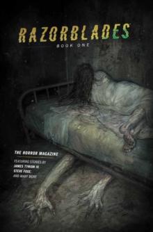 Razorblades: The Horror Magazine Year One Omnibus