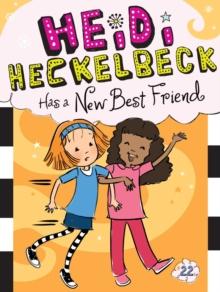 Heidi Heckelbeck Has a New Best Friend