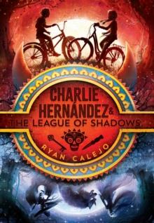 Charlie Hernandez & the League of Shadows