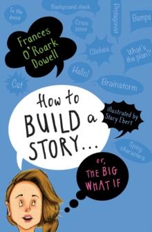 How to Build a Story . . . Or, the Big What If