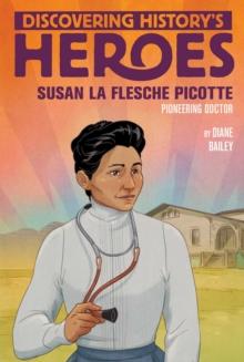 Susan La Flesche Picotte : Discovering History's Heroes