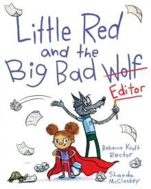 Little Red And The Big Bad Editor