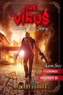 Virus - Choose Your Story : Mystery i Solve, #1