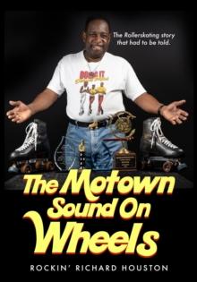 The Motown Sound on Wheels : Rockin Richard Houston