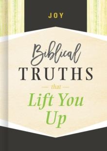 Joy : Biblical Truths that Lift You Up