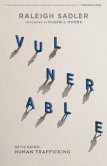 Vulnerable : Rethinking Human Trafficking