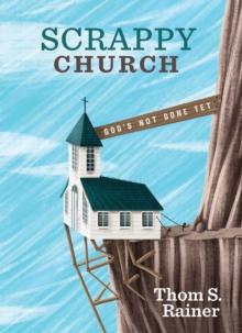 Scrappy Church : God's Not Done Yet