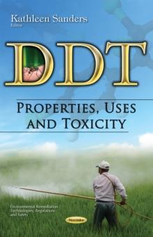 DDT : Properties, Uses and Toxicity