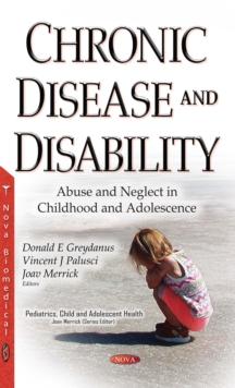 Chronic Disease and Disability : Abuse and Neglect in Childhood and Adolescence