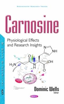 Carnosine : Physiological Effects and Research Insights