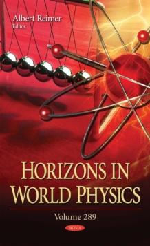 Horizons in World Physics. Volume 289