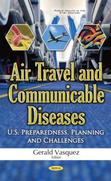 Air Travel and Communicable Diseases : U.S. Preparedness, Planning and Challenges