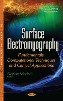 Surface Electromyography : Fundamentals, Computational Techniques and Clinical Applications