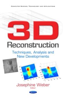 3D Reconstruction : Techniques, Analysis and New Developments