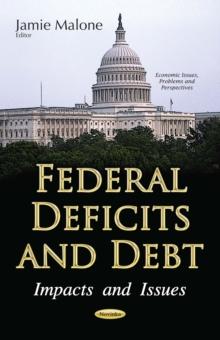 Federal Deficits and Debt : Impacts and Issues