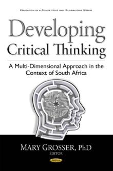 Developing Critical Thinking : A Multi-Dimensional Approach in the Context of South Africa