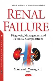 Renal Failure : Diagnosis, Management and Potential Complications