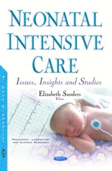 Neonatal Intensive Care : Issues, Insights and Studies