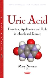 Uric Acid : Detection, Applications and Role in Health and Disease