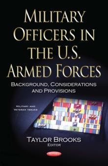 Military Officers in the U.S. Armed Forces : Background, Considerations and Provisions