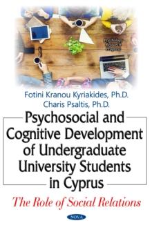 Psychosocial and Cognitive Development of Undergraduate University Students in Cyprus : The Role of Social Relations