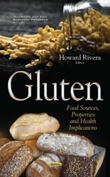 Gluten : Food Sources, Properties and Health Implications