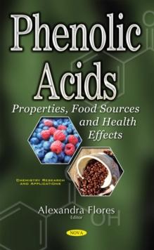 Phenolic Acids : Properties, Food Sources and Health Effects