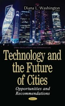 Technology and the Future of Cities : Opportunities and Recommendations