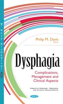 Dysphagia : Complications, Management and Clinical Aspects