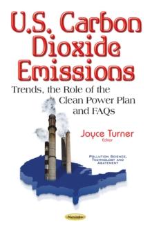 U.S. Carbon Dioxide Emissions : Trends, the Role of the Clean Power Plan and FAQs