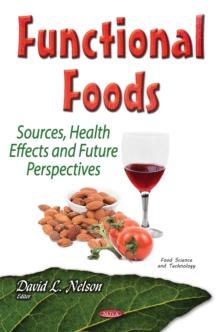 Functional Foods : Sources, Health Effects and Future Perspectives