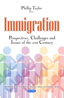 Immigration : Perspectives, Challenges and Issues of the 21st Century