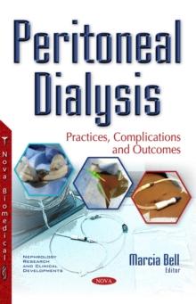 Peritoneal Dialysis : Practices, Complications and Outcomes