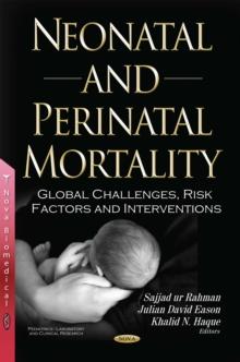 Neonatal and Perinatal Mortality : Global Challenges, Risk Factors and Interventions