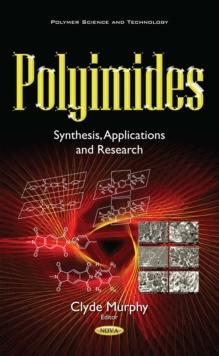 Polyimides : Synthesis, Applications and Research