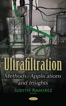 Ultrafiltration : Methods, Applications and Insights