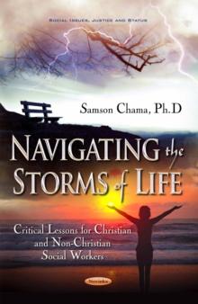 Navigating the Storms of Life : Critical Lessons for Christian and Non-Christian Social Workers