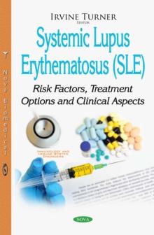 Systemic Lupus Erythematosus (SLE) : Risk Factors, Treatment Options and Clinical Aspects