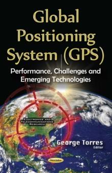 Global Positioning System (GPS) : Performance, Challenges and Emerging Technologies