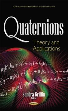 Quaternions : Theory and Applications