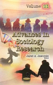 Advances in Sociology Research. Volume 21