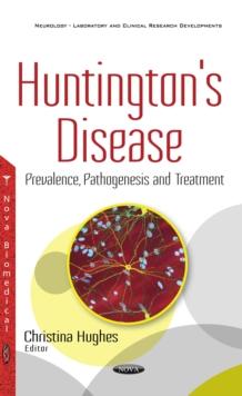 Huntington's Disease : Prevalence, Pathogenesis and Treatment