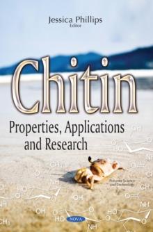 Chitin : Properties, Applications and Research