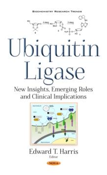 Ubiquitin Ligase : New Insights, Emerging Roles and Clinical Implications