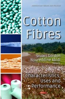 Cotton Fibres : Characteristics, Uses and Performance