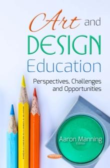 Art and Design Education : Perspectives, Challenges and Opportunities