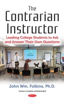 The Contrarian's Guide to College Instruction