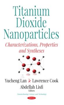 Titanium Dioxide Nanoparticles : Characterizations, Properties and Syntheses