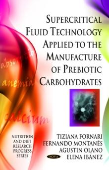 Supercritical Fluid Technology Applied to the Manufacture of Prebiotic Carbohydrates